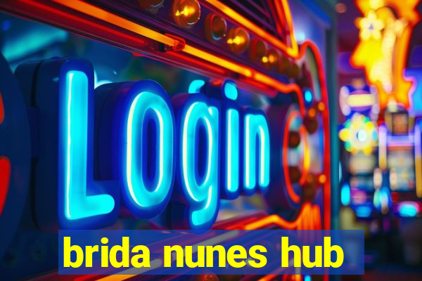 brida nunes hub